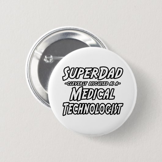 SuperPapa. Medizinischer Technologe Button (Vorne & Hinten)