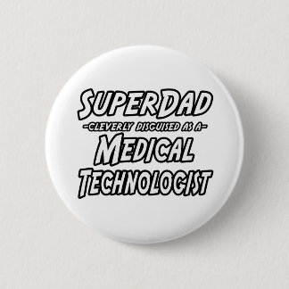 SuperPapa. Medizinischer Technologe Button