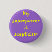 Superpower: scepticism button (Vorderseite)