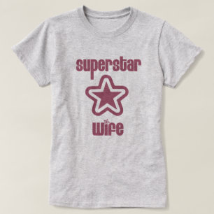 Superstar-Ehefrau T-Shirt