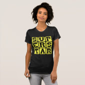 Superstar, extrem berühmt T-Shirt (Vorne ganz)