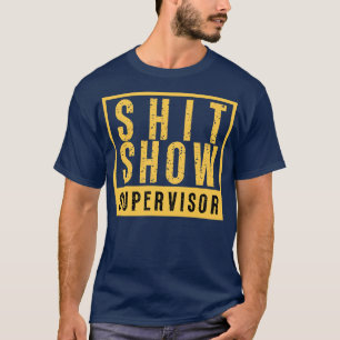 Supervisor Funny Offensive Adult Humor 14 T-Shirt