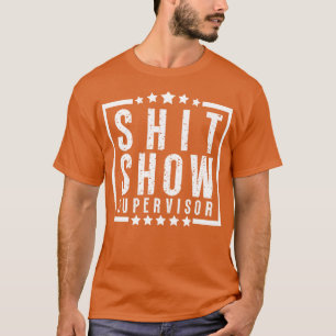 Supervisor Funny Offensive Adult Humor 2 T-Shirt
