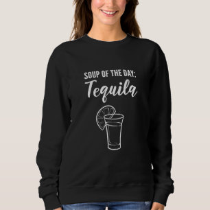 Suppe des Tages Drinker oder Alkoholiker Sweatshirt
