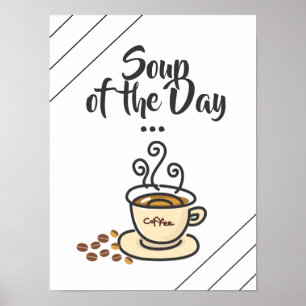 Suppe des Tages, Kaffee-Funny-Poster Poster