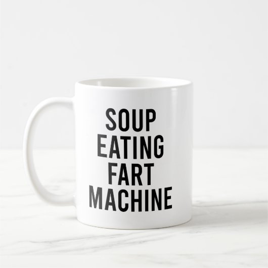 Suppe Essen Furz Maschine Funny Food Zitat Kaffeetasse (Links)