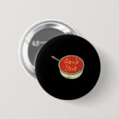 Suppe Lustige Suppe Grafik Spruch  Button (Vorne & Hinten)
