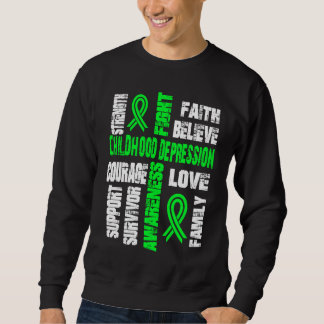 Support believe and fight CHILDHOOD DEPRESSION Sweatshirt