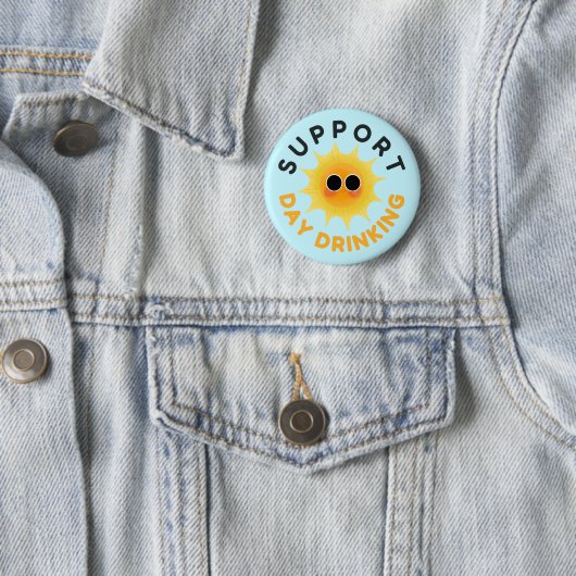Support Day Drink Funny Sunshine Button (Beispiel)