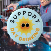 Support Day Drink Funny Sunshine Button