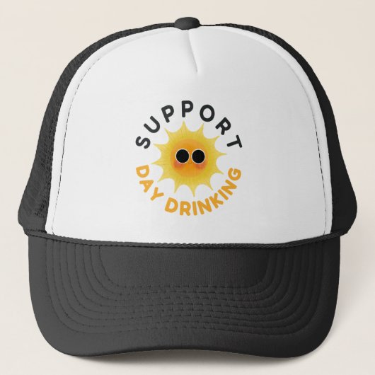Support Day Drink Sunshine Trucker Hat Truckerkappe (Vorderseite)