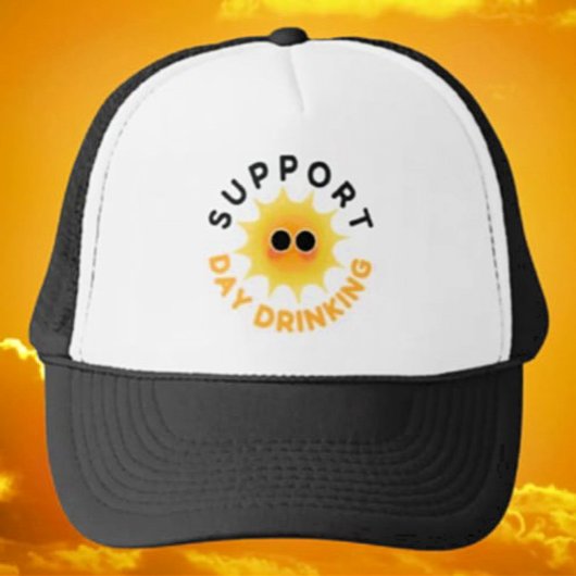 Support Day Drink Sunshine Trucker Hat Truckerkappe
