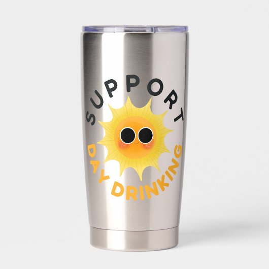 Support Day Drink Thermal Tumbler - Funny Thermobecher (Vorderseite)