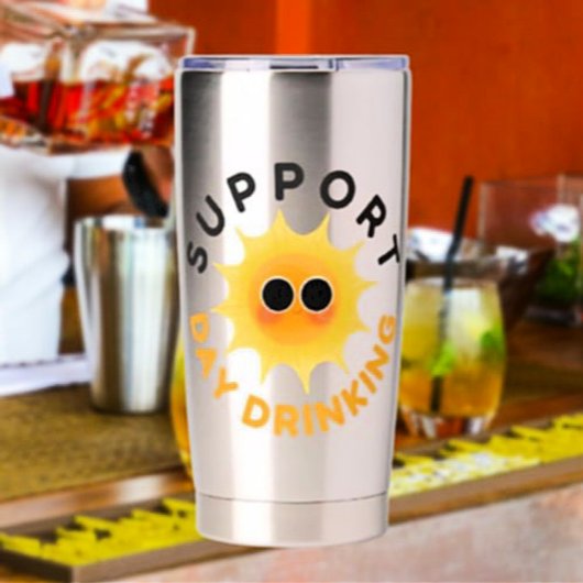 Support Day Drink Thermal Tumbler - Funny Thermobecher