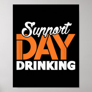 Support Day Drinks Bachelor Party Bachelorette P Poster