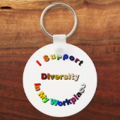 Support-Diversity in My Workplace Schlüsselanhänge Schlüsselanhänger (Vorderseite)