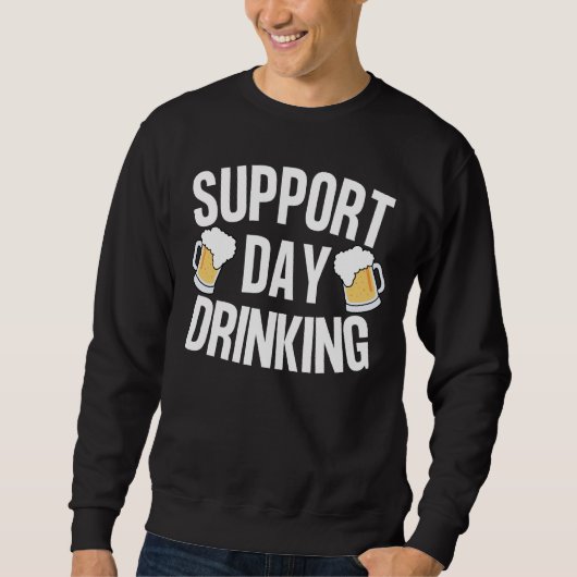 Support Drinking Day Funny Beer 2024 Sweatshirt (Vorderseite)