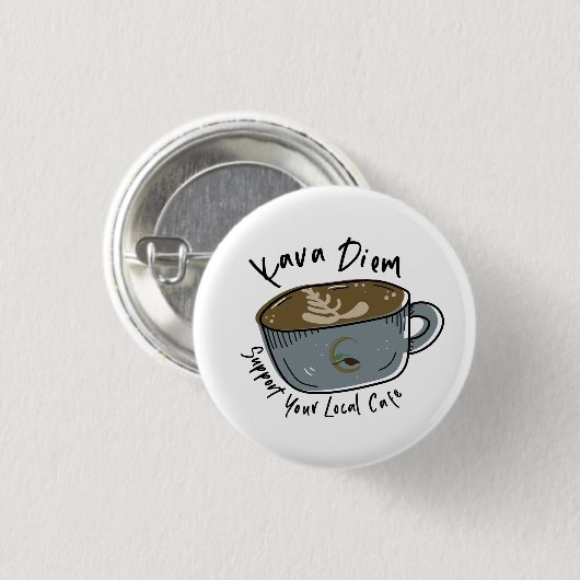 Support für Ihr lokales Café Button - Kava Diem Ca (Vorne & Hinten)