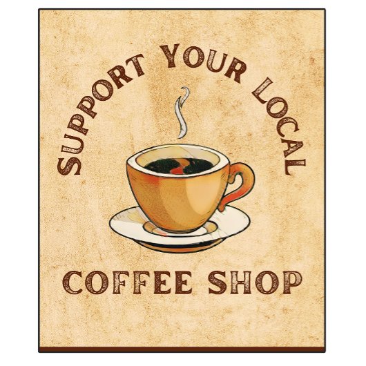 Support für Ihren lokalen Kaffee-Shop T-Shirt