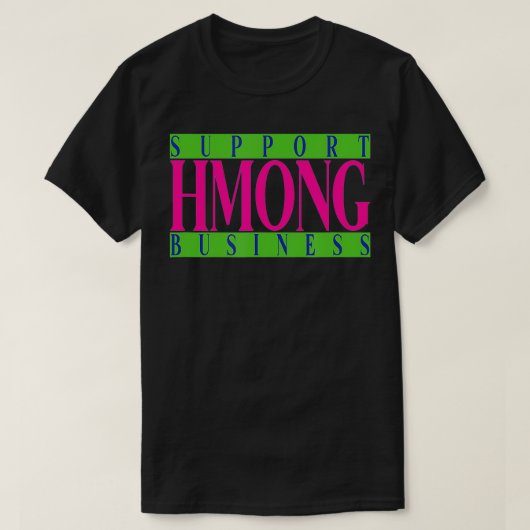 SUPPORT HMONG BUSINESS HMONG COLORWAY  T-Shirt (Design vorne)