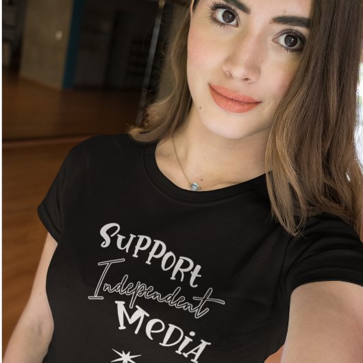 Support Independent Media T-Shirt