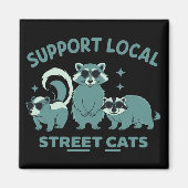 Support Local Street Cat Funny Raccoon Opossum Magnet (Vorne)