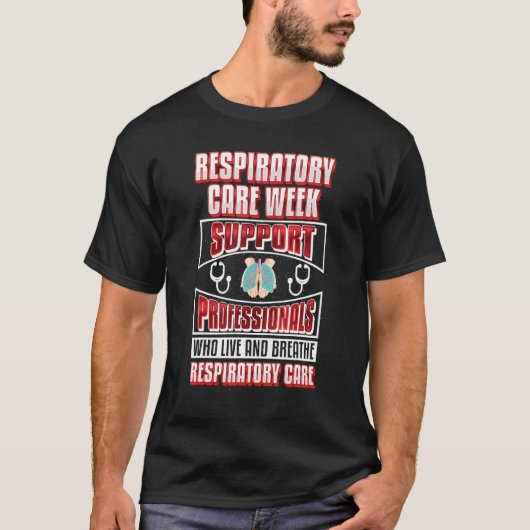 Support Lung Health Awareness Respiratory Therapi T-Shirt (Vorderseite)