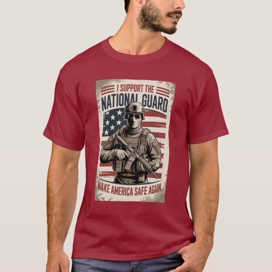 Support National Guard Make America Safe MAGA T-Shirt (Vorderseite)