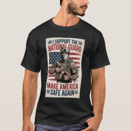 Support National Guard Make America Safe MAGA T-Shirt