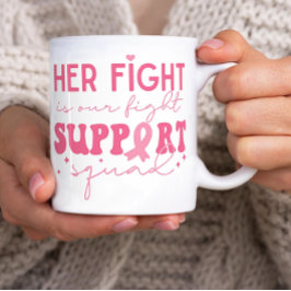 Support Squad Ihr Kampf ist unser Kampf gegen Kreb Kaffeetasse