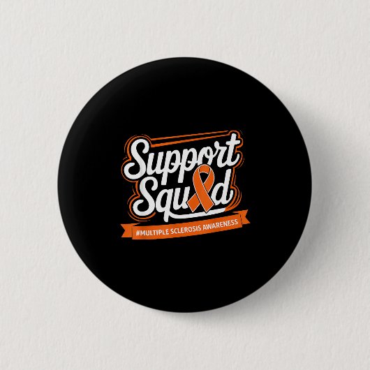 Support Squad Multiple Sclerosis Awareness Orange  Button (Vorderseite)