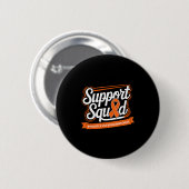Support Squad Multiple Sclerosis Awareness Orange  Button (Vorne & Hinten)