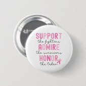 Support The Fighters Breast Cancer Pink Ribbon Button (Vorne & Hinten)