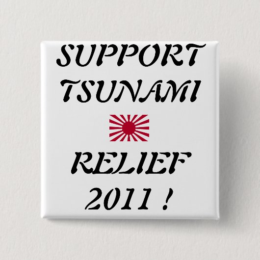 SUPPORT TSUNAMI RELIEF BUTTON (Vorderseite)