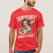 Support Women’s Rage T-Shirt (Vorderseite)