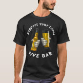 Support Your Local Dive Bar Premium T-Shirt (Vorderseite)