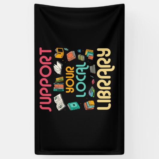 Support Your Local Library Book Readers Lovers Banner (Vertikal)