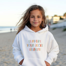 Support Your Local Library Hoodie