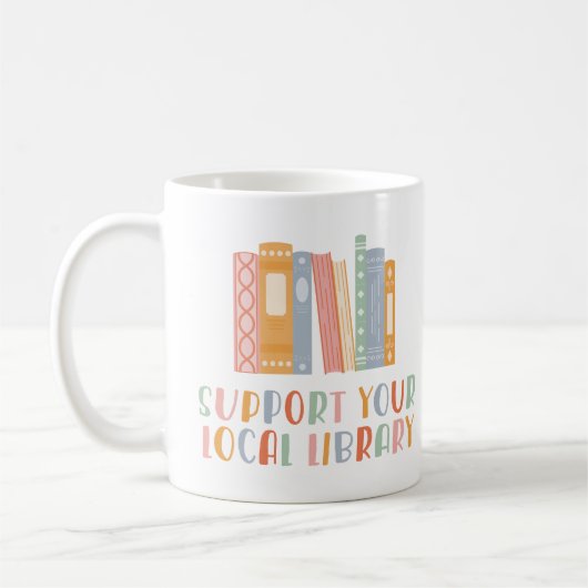 Support Your Local Library Kaffeetasse (Links)