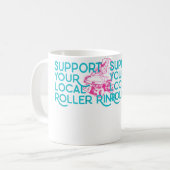 Support Your Local Roller Rink Roller Skating Kaffeetasse (Vorderseite Links)