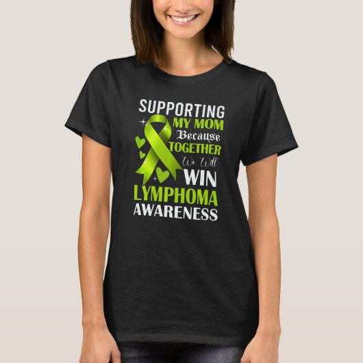 Supporting My Mom Lymphoma Awareness Month Lime Gr T-Shirt (Vorderseite)