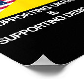 Supporting Ukraine Is Supporting Democracy  Poster (Ecke)