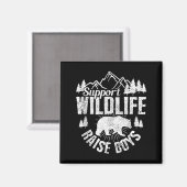 Suprt Wildlife Raise Boys Mom Dad Wild One Funny G Magnet (Vorderseite/Rückseite)