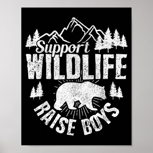 Suprt Wildlife Raise Boys Mom Dad Wild One Funny G Poster (Vorne)