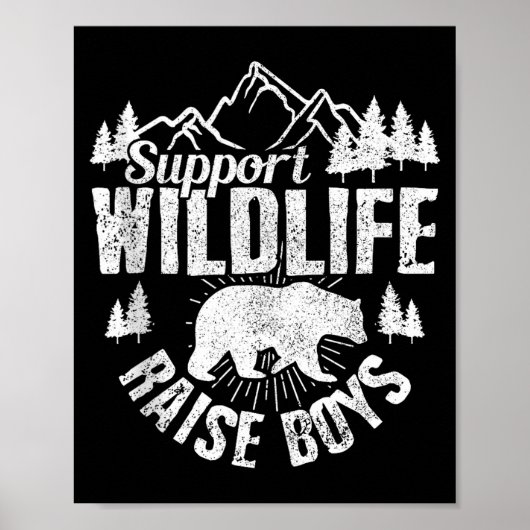 Suprt Wildlife Raise Boys Mom Dad Wild One Funny G Poster (Vorne)