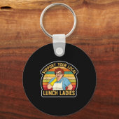 Suprt Your Local Lunch Ladies Funny Lunch Lady Tee Schlüsselanhänger (Vorderseite)