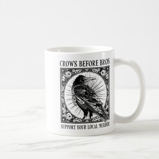 Suprt Your Local Murder Crows Before Bros Funny Kaffeetasse (Rechts)