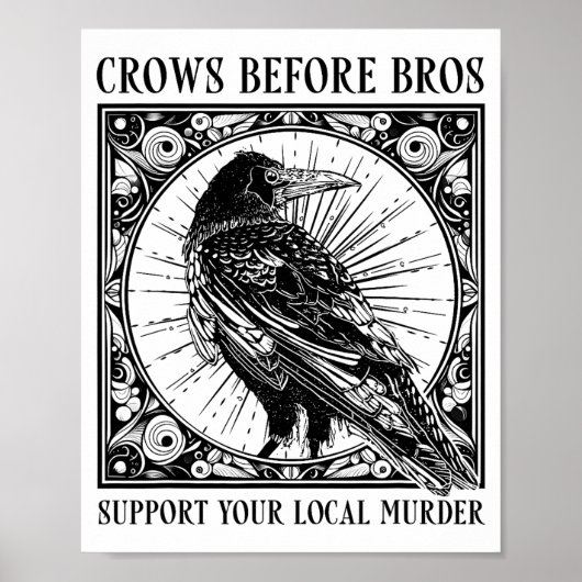 Suprt Your Local Murder Crows Before Bros Funny Poster (Vorne)