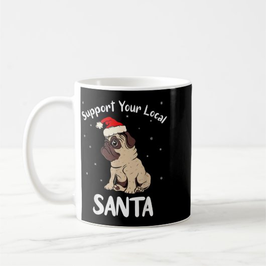 Suprt Your Local Santa - Funny Christmas Xmas Men  Kaffeetasse (Links)