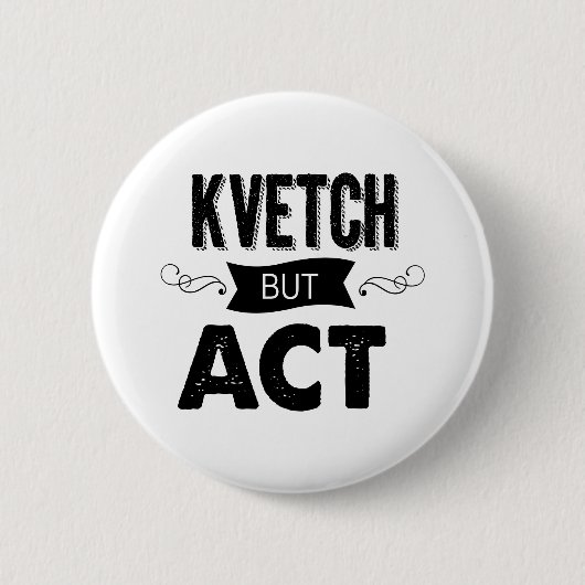 Sure beschweren Sie sich. Tun Sie ihn dann! Button (Vorderseite)